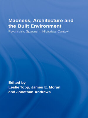 cover image of Madness, Architecture and the Built Environment